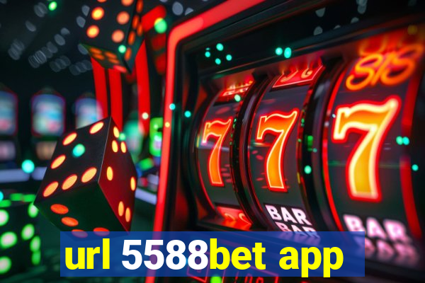 url 5588bet app