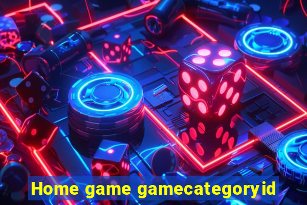 Home game gamecategoryid