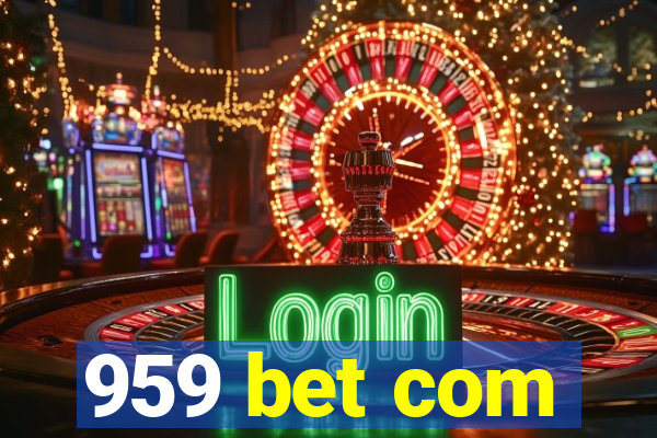 959 bet com