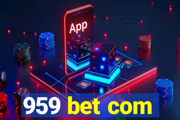 959 bet com