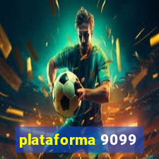 plataforma 9099