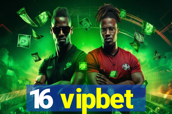 16 vipbet