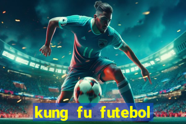 kung fu futebol clube filme completo dublado download via mega