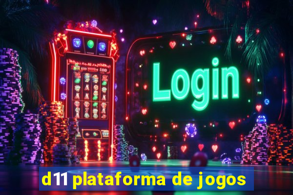 d11 plataforma de jogos