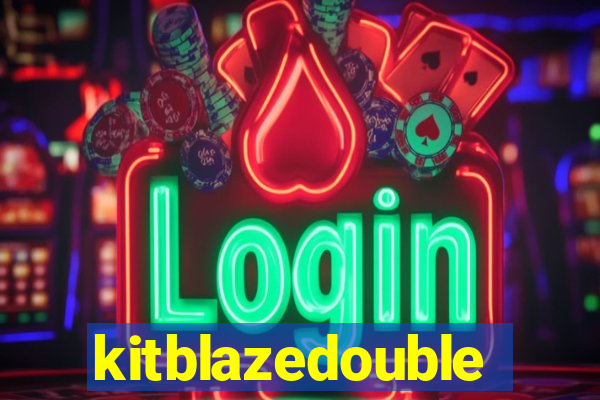 kitblazedouble