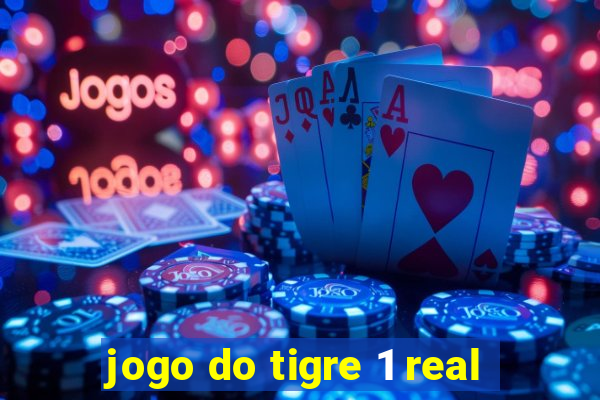 jogo do tigre 1 real