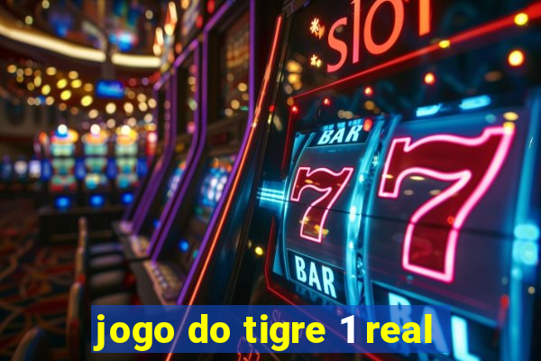 jogo do tigre 1 real