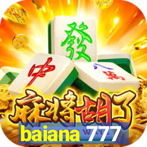 baiana 777