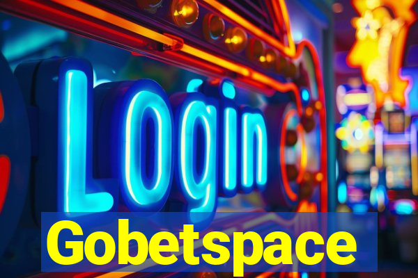 Gobetspace