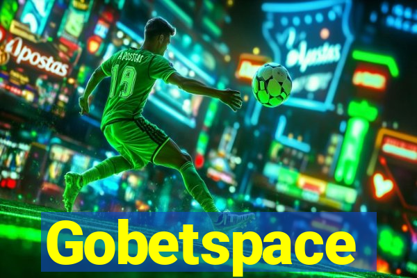 Gobetspace