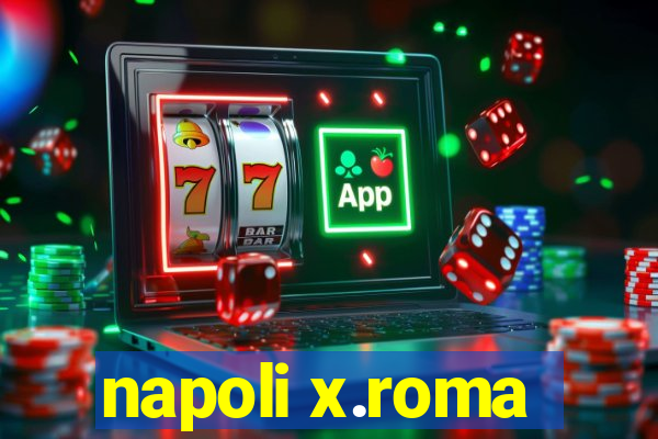 napoli x.roma