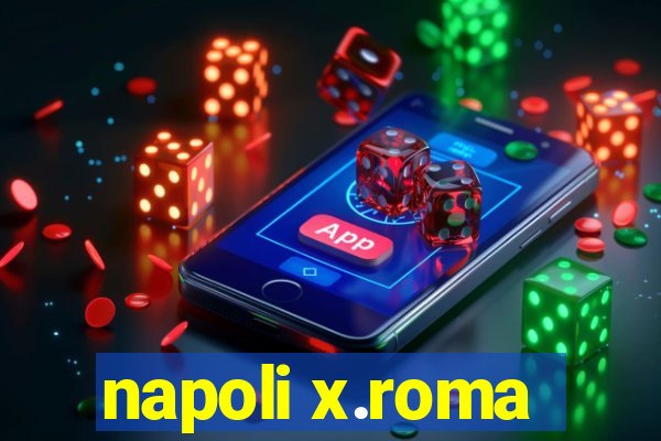 napoli x.roma