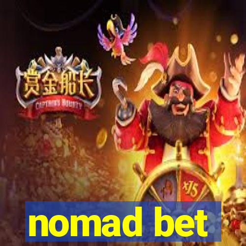 nomad bet