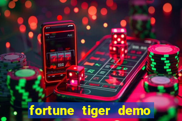 fortune tiger demo dinheiro infinito