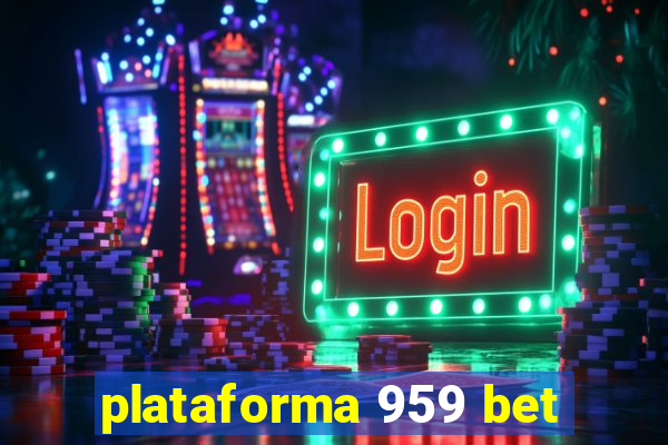 plataforma 959 bet