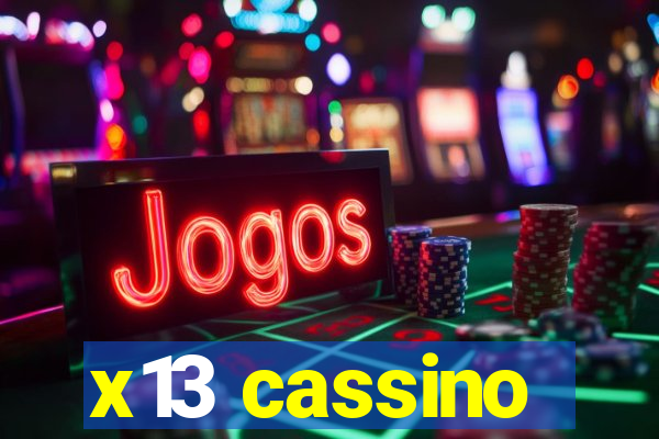 x13 cassino