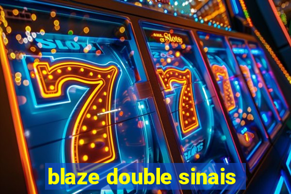 blaze double sinais