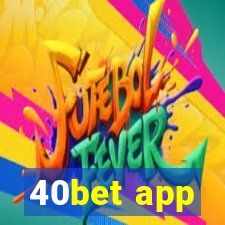 40bet app