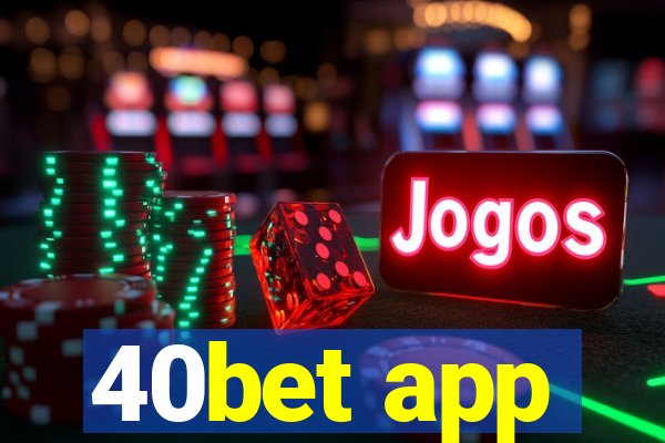 40bet app