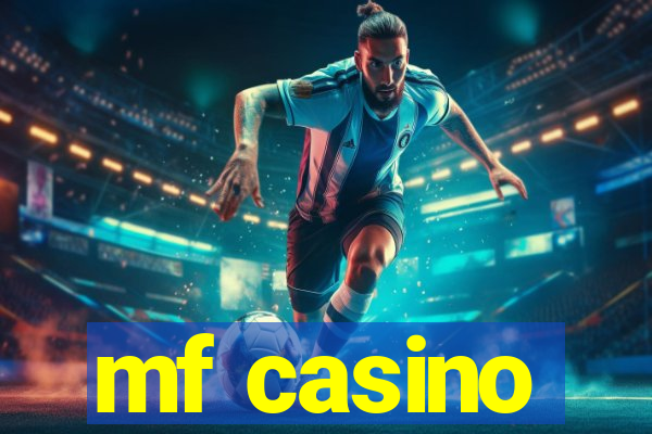 mf casino