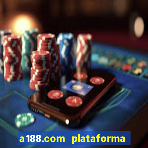 a188.com plataforma de jogos