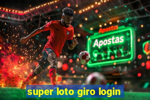 super loto giro login