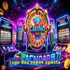 jogo dos copos aposta