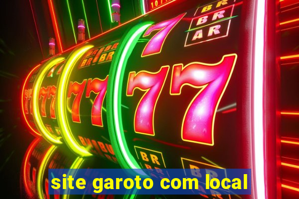 site garoto com local