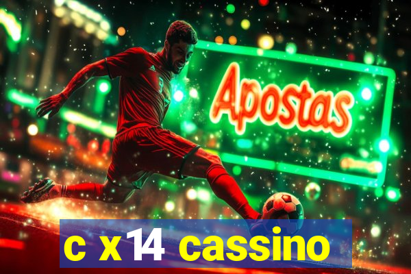 c x14 cassino