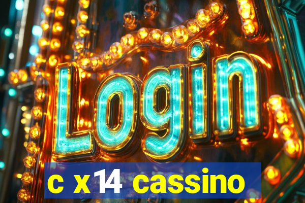 c x14 cassino