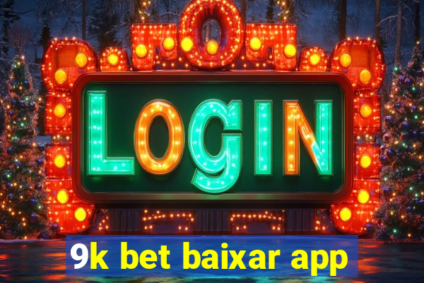 9k bet baixar app