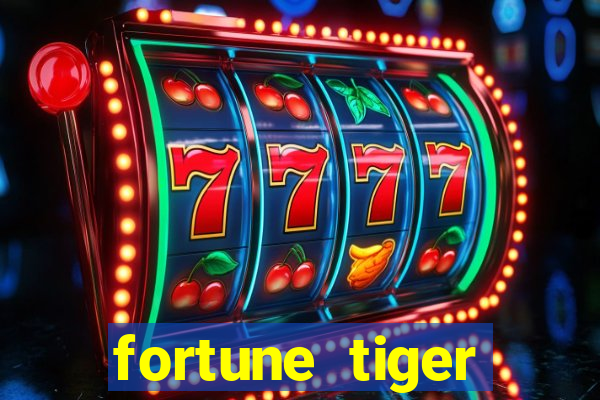 fortune tiger aposta de 1 real