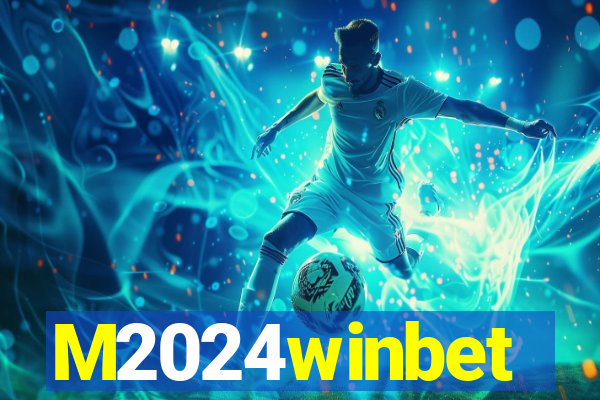 M2024winbet