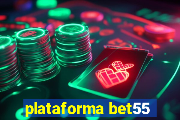 plataforma bet55