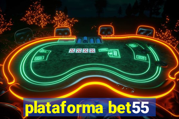 plataforma bet55