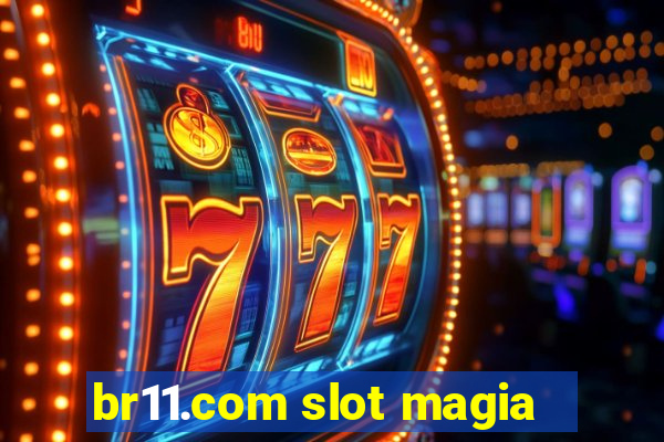 br11.com slot magia