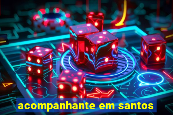 acompanhante em santos