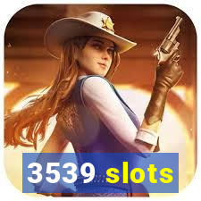 3539 slots