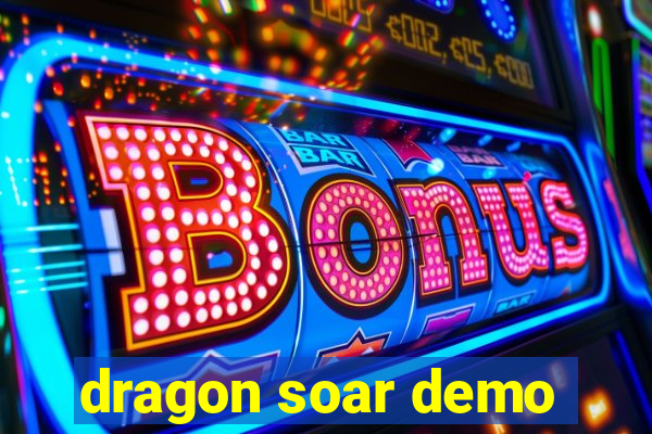 dragon soar demo