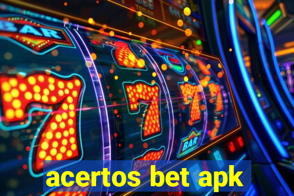 acertos bet apk