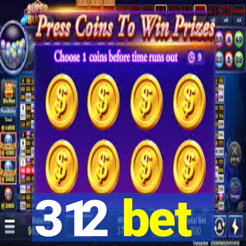 312 bet