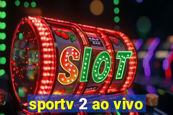 sportv 2 ao vivo