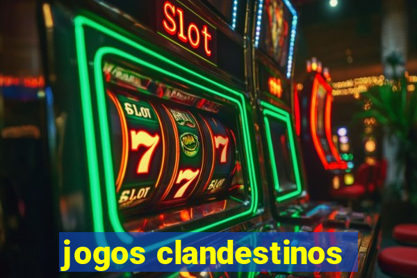 jogos clandestinos