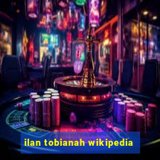 ilan tobianah wikipedia