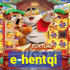 e-hentqi