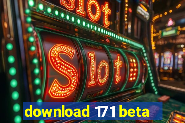 download 171 beta