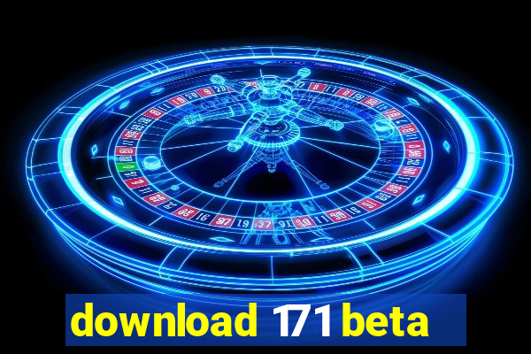 download 171 beta