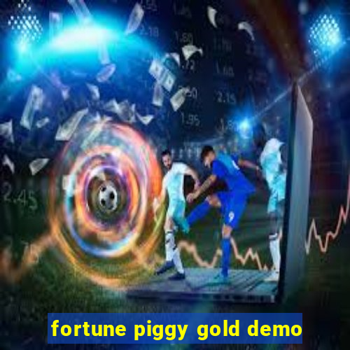 fortune piggy gold demo