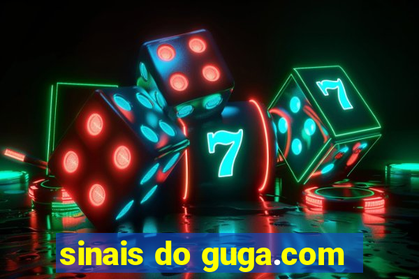 sinais do guga.com