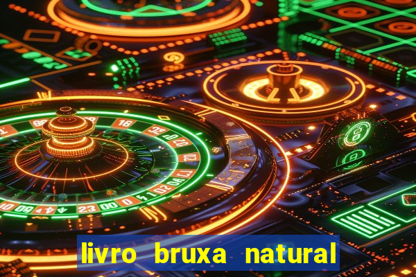 livro bruxa natural pdf gratis